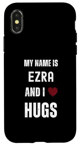 Hülle für iPhone X/XS Niedlicher personalisierter Name ist Ezra und ich liebe Umarmungen von Cute Personal Funny Quotes For Men And Boys