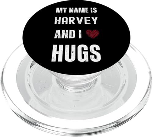 Nettes persönliches Zitat My Name Is Harvey And I Love Hugs PopSockets PopGrip für MagSafe von Cute Personal Funny Quotes For Men And Boys