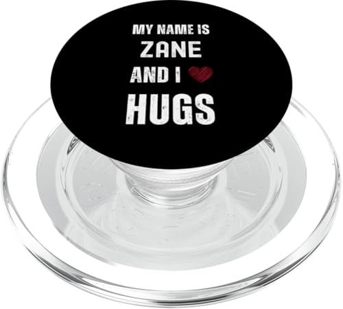 Nettes persönliches Zitat My Name Is Zane And I Love Hugs PopSockets PopGrip für MagSafe von Cute Personal Funny Quotes For Men And Boys