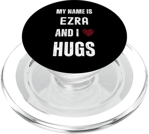 Niedlicher personalisierter Name ist Ezra und ich liebe Umarmungen PopSockets PopGrip für MagSafe von Cute Personal Funny Quotes For Men And Boys