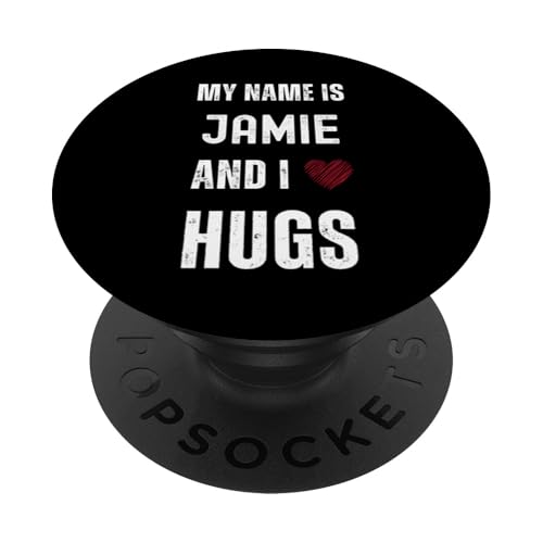 Niedlicher personalisierter Name ist Jamie und ich liebe Umarmungen PopSockets Klebender PopGrip von Cute Personal Funny Quotes For Men And Boys