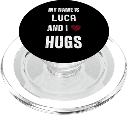 Niedlicher personalisierter Name ist Luca und ich liebe Umarmungen PopSockets PopGrip für MagSafe von Cute Personal Funny Quotes For Men And Boys