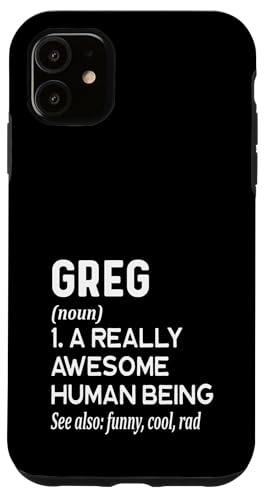 Greg Name - Lustige Namensdefinition - Vorname Wörterbuch Hülle für iPhone 11 von Cute Personalized Name Apparel for Men Women by RJ