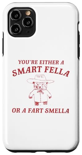 Hülle für iPhone 11 Pro Max Entweder ein Smart Fella oder ein Furz-Smella Silly Bear von Cute Silly Bear Memes Genz Humor