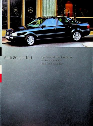 DAS GEBURTSTAGSGESCHENK HISTORISCHE ZEITSCHRIFTEN Audi 80 B4 - comfort - Prospekt 06/1994 von DAS GEBURTSTAGSGESCHENK HISTORISCHE ZEITSCHRIFTEN