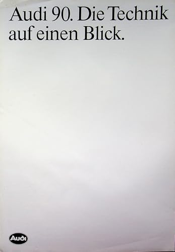 DAS GEBURTSTAGSGESCHENK HISTORISCHE ZEITSCHRIFTEN Audi 90 B3 - Die Technik auf einen Blick - Prospekt 07/1988 von DAS GEBURTSTAGSGESCHENK HISTORISCHE ZEITSCHRIFTEN