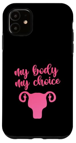 Hülle für iPhone 11 My Body My Choice Pro Choice Frauenförderung von DESI ATTITUDE