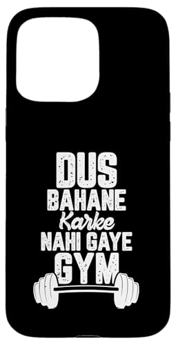 Hülle für iPhone 15 Pro Max Dus Bahane Karke Nahi Gaye Gym Lustige sarkastische Memes von DESI ATTITUDE