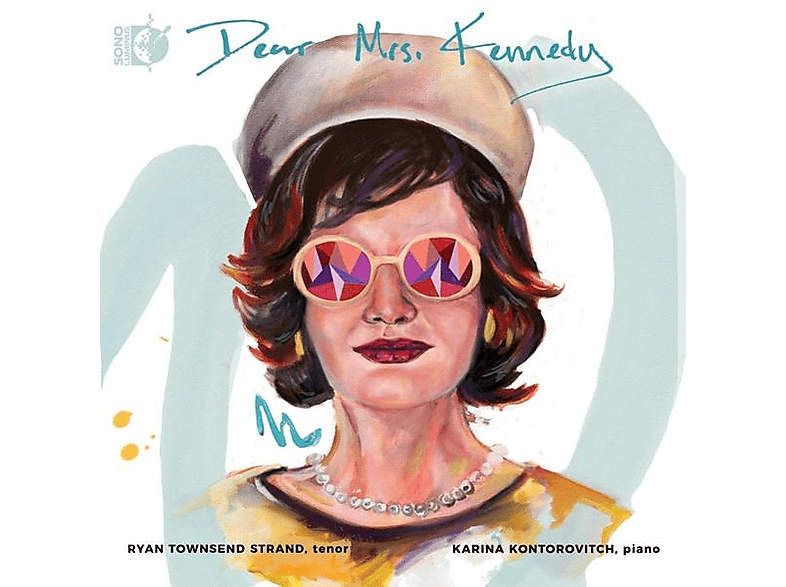 Kontorovitch, Karina/Townsend Strand, Ryan - Dear Mrs. Kennedy (CD) von SONO LUMIN