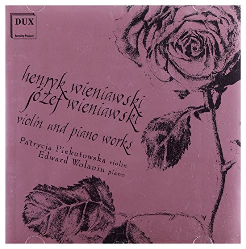 Henryk Wieniawski: Polonaise Brillante Op.21 & Legende Op.17 / Jozef Wieniawski: Sonate d-Moll Op. 24 von DUX