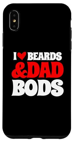 Hülle für iPhone XS Max I Love Beards And Dad Bods Vater Opa Onkel Bier von Dad Bod Father Gifts