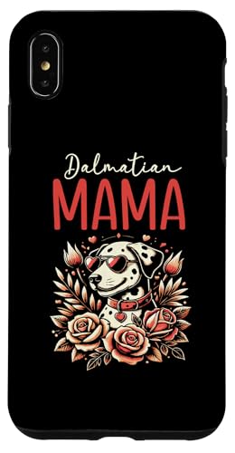 Hülle für iPhone XS Max Dalmatiner Mama Rosen Blumen Dalmatiner Dally Dog Dal von Dalmatians Dalmatian Dog Lover Gifts