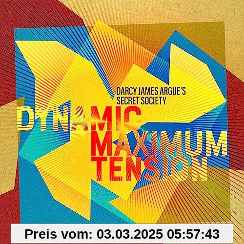 Dynamic Maximum Tension von Darcy James Argue's Secret Society