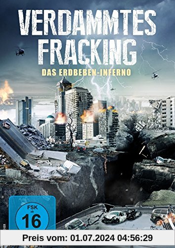 Verdammtes Fracking - Das Erdbeben-Inferno von David Gidali