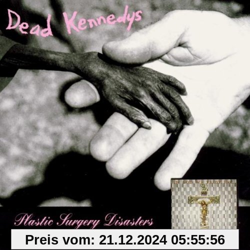 Plastic Surgery Disasters + In God We Trust, Inc. von Dead Kennedys