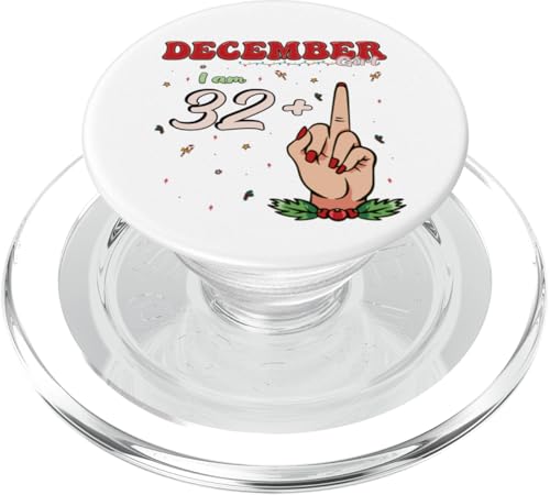 December Girl 32 + Middle Finger - Bold 33rd Birthday Vibes PopSockets PopGrip für MagSafe von December Birthday Apparel For Women and Girls