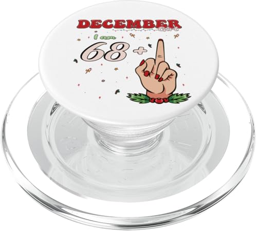 December Girl - I am 68 + Middle Finger for 69th Birthday PopSockets PopGrip für MagSafe von December Birthday Apparel For Women and Girls