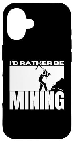 Hülle für iPhone 16 Ich würde lieber Bergbau betreiben Funny Miner von Dedicated Coal Miner Mining Heritage