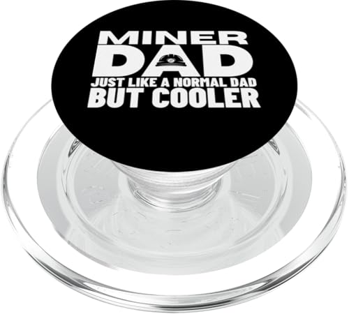 Miner Dad wie ein normaler aber cooler Lustiger Minenarbeiter PopSockets PopGrip für MagSafe von Dedicated Coal Miner Mining Heritage