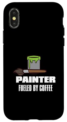 Hülle für iPhone X/XS Ein Maler, der vom Kaffee angetrieben wird, lustig und kreativ von Dedicated Painter Humor For Creative Minds