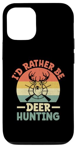 Hülle für iPhone 15 Pro I'd Rather Be Deer Hunting Buck Huntsman Hunter von Deer Hunting Huntsman Hunter Gifts