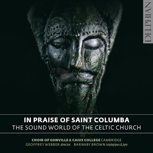 In Praise of Saint Columba - The Sound World of the Celtic Church von Delphian Records