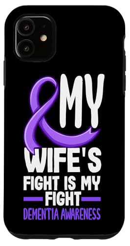 Hülle für iPhone 11 Der Kampf meiner Frau ist mein Kampf gegen Demenz — Bewusstsein von Dementia Awareness Apparel, Gifts & Gift Ideas