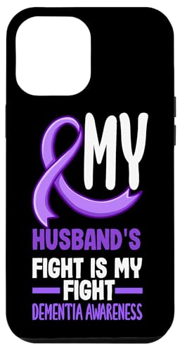 Hülle für iPhone 13 Pro Max Der Kampf meines Mannes ist mein Kampf gegen Demenz von Dementia Awareness Apparel, Gifts & Gift Ideas