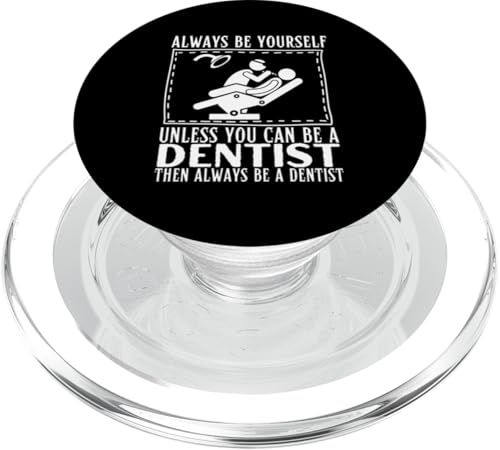 Zahnarzt Seien Sie immer Sie selbst, es sei denn, Sie können Zahnarzt werden PopSockets PopGrip für MagSafe von Dentist Dental Surgeon Teeth Oral Health Care