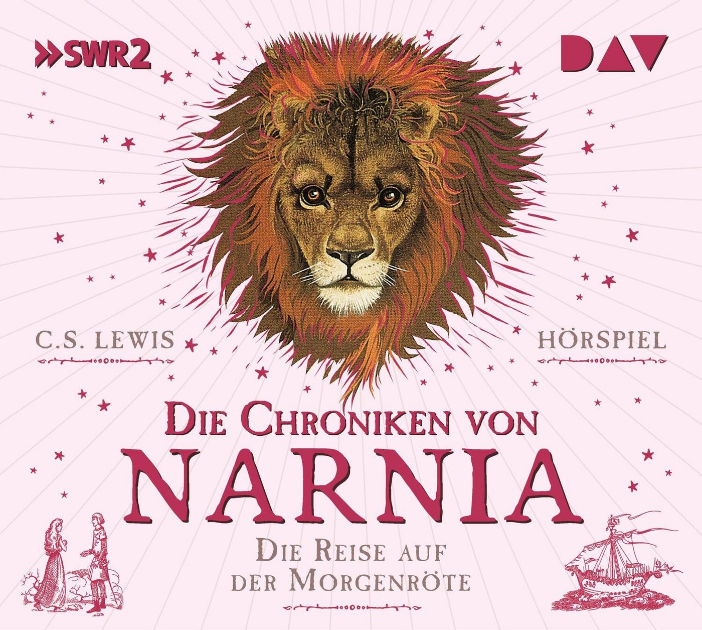 Der Audio Verlag Hörspiel Die Chroniken von Narnia - Teil 5: Die Reise auf der Morgenröte von Der Audio Verlag