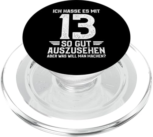 13 Jahre Alt: Ich Hasse Es Mit 13... 13. Geburtstag Sprüche PopSockets PopGrip für MagSafe von DesignsByJnk5 Geburtstag