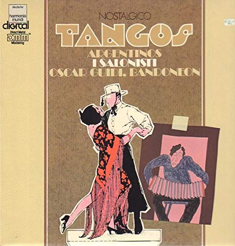 Nostalgico-Argentinische Tangos (1984, feat. Oscar Guidi) / Vinyl record [Vinyl-LP] von Deutsche Harmonia Mundi