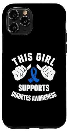 Hülle für iPhone 11 Pro Dieses Mädchen unterstützt Diabetes Awareness T2D T1D Supporter von Diabetes Awareness Month Design Diabetic Support