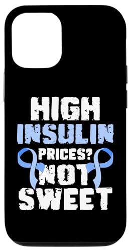 Hülle für iPhone 12/12 Pro High Insulin Prices? Not Sweet Diabetes Zuckerkrank von Diabetes Designs Zuckerkrank Blutzucker