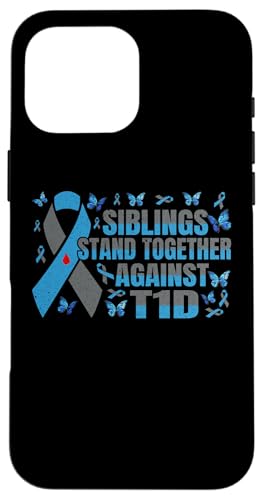 Hülle für iPhone 16 Pro Max Diabetiker unterstützen Familien mit Diabetes Awareness T1D Warrior von Diabetic Support T1D Family Matching Outfit