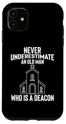 Hülle für iPhone 11 Never Underestimate An Old Man Deacon von Diakon Kirchenbeamter Design Kirche Idee