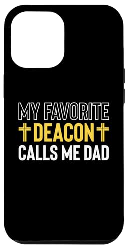 Hülle für iPhone 13 Pro Max My Favorite Deacon Calls Me Dad Vatertag von Diakon Kirchenbeamter Design Kirche Idee