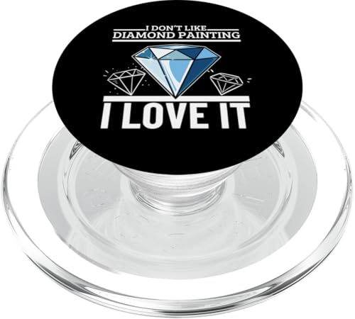 I Love Diamond Painting Lustiger Stolzer Diamantmaler PopSockets PopGrip für MagSafe von Diamond Painter Art Craft Supplies