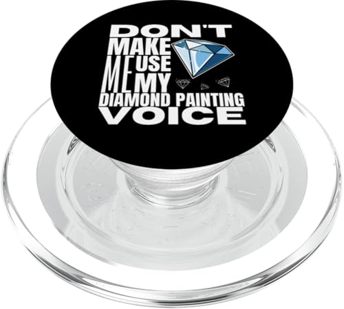 Lass mich nicht meine Diamond Painting Voice benutzen Diamond Painter PopSockets PopGrip für MagSafe von Diamond Painter Art Craft Supplies