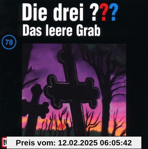 Die drei Fragezeichen - Folge 78: Das leere Grab von Die Drei ??? 78