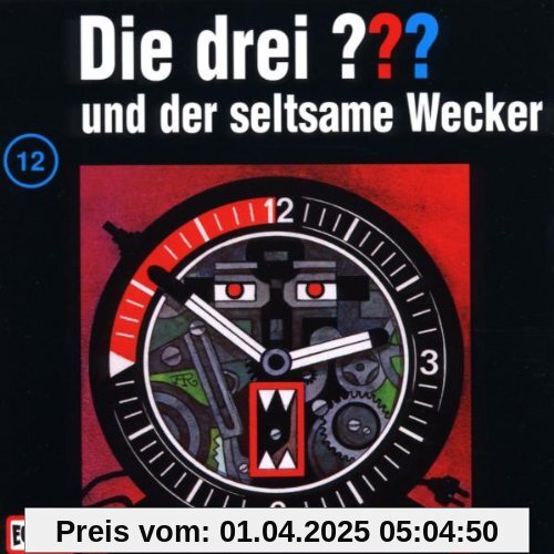 Die drei Fragezeichen - Folge 12: und der seltsame Wecker von Die Drei ???