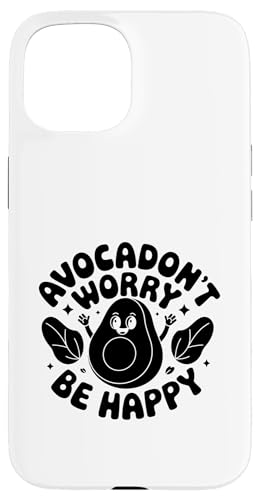 Avocadon't Worry Be Happy Gesundes vegetarisches Essen Hülle für iPhone 15 von Diet Avocado Fruit Lover Gift Dietitians