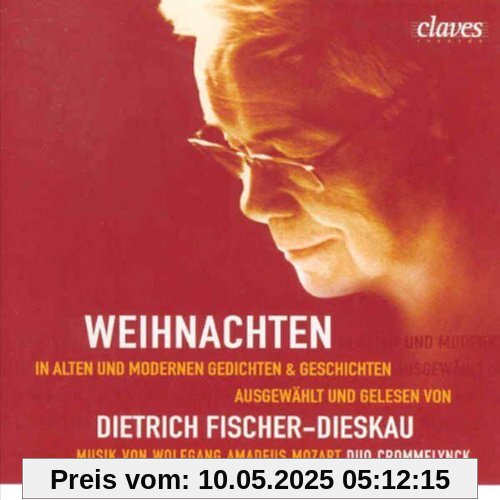 Weihnachten in Gedichten und Geschichten Weihnachten in Gedichten und Geschichten von Dietrich Fischer-Dieskau