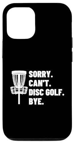 Hülle für iPhone 14 Pro Sorry Can't Disc Golf Bye Lustiger Disc-Golfspieler von Disc Golfer Ultimate Frisbee Disc Golfing
