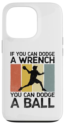 Hülle für iPhone 13 Pro Wenn du einem Schraubenschlüssel ausweichen kannst, kannst du einem Ball ausweichen. von Dodge Ball Dodgeball Player Gifts