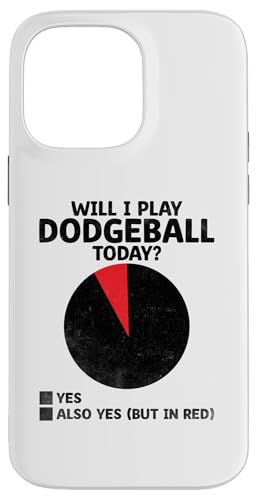 Hülle für iPhone 14 Pro Max Werde ich heute Dodgeball spielen? Dodge Ball Game von Dodge Ball Dodgeball Player Gifts