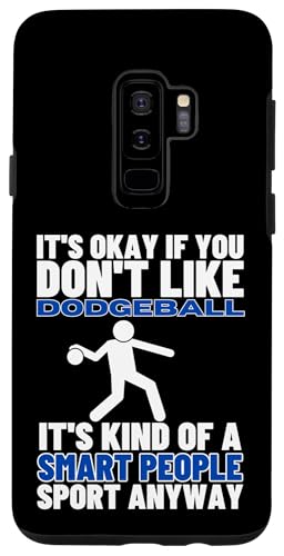 Hülle für Galaxy S9+ Dodgeball Is For Smart People Lustiger Dodgeball-Spieler von Dodgeball Enthusiasts Love This Sport Designs