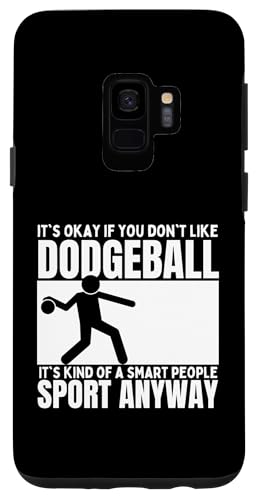 Hülle für Galaxy S9 Dodgeball Is For Smart People Lustiger Dodgeball-Spieler von Dodgeball Enthusiasts Love This Sport Designs