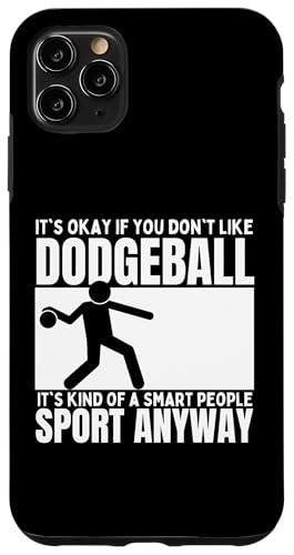 Hülle für iPhone 11 Pro Max Dodgeball Is For Smart People Lustiger Dodgeball-Spieler von Dodgeball Enthusiasts Love This Sport Designs