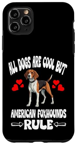 Alle Hunde sind cool, aber American Foxhounds herrschen Hülle für iPhone 11 Pro Max von Dog Pets